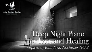 Deep Night Piano for Loss and Healing | A Message Across 200 Years from a Forgotten Genius [7 HOURS]