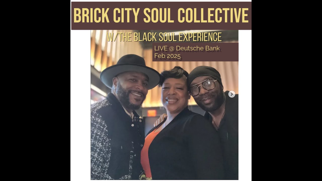 Brick City Soul Collective w/The Black Soul Experience LIVE @ Deutsche  Bank NYC Feb 5, 2025