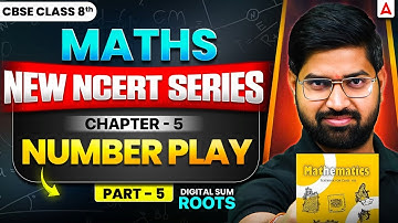 Class 8th Maths Chapter 5 Number Play | New NCERT Book 2025 | Digital Sum Root By Anand Sir