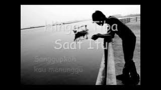 Hingga Tiba Saat Itu – Jamal Abdillah