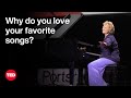 Why Do You Love Your Favorite Songs Scarlet Keys TED Why Do You Love Your Favorite Songs Scarlet Keys TED