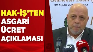 Hak-İş Genel Başkanı Arslan, Asgari Ücret Tespit Komisyonunun Temmuzda Toplanmasını Istedi A Haber