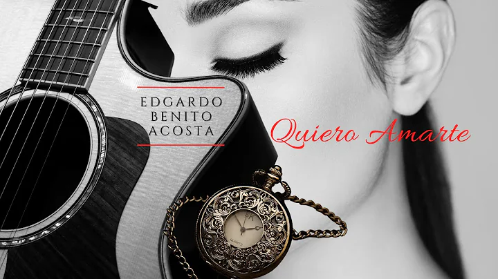 Quiero Amarte.  Edgardo Benito Acosta    (Video Of...