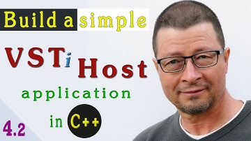 VST plugin host application programming in C++  -  Part 4.2