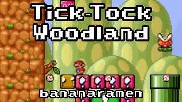 SMF Custom Level: "TICK-TOCK WOODLAND" - By bananaramen