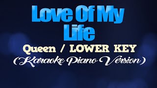 LOVE OF MY LIFE - Queen/LOWER KEY (KARAOKE PIANO VERSION)