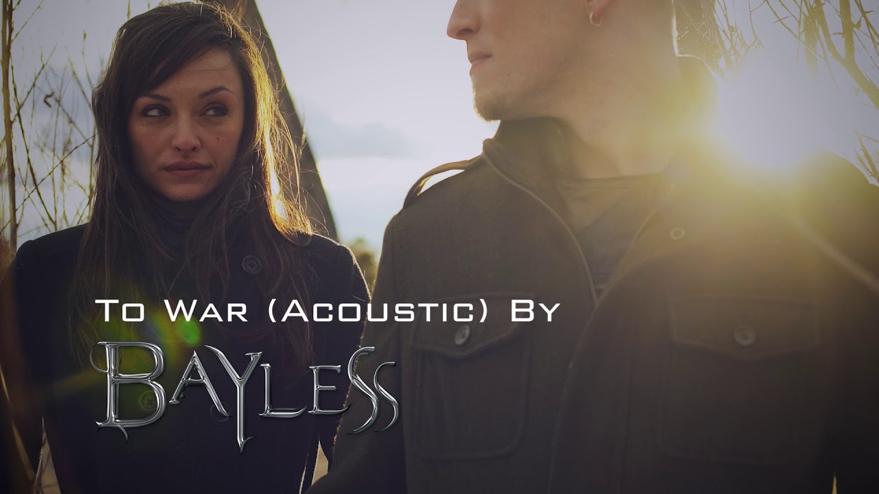 Obejrzyj Bayless - To War (Acoustic) w YouTube Obejrzyj Bayless - To War (Acoustic) w YouTube