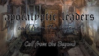 Apocalyptic Leaders - Call from the Beyond (EP stream)