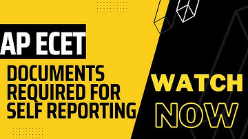 AP ECET 2022 | Documents required for self reporting | Certificate verification at college