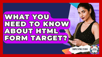 What You Need To Know About HTML Form Target? - Simple HTML Studio