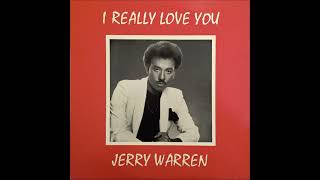 JERRY WARREN   I REALLY LOVE YOU