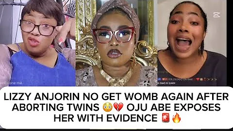 LIZZY ANJORIN NO GET WOMB AGAIN AFTER AB0RTING TWINS 😳💔 OJU ABE EXPOSÈŚ HER WITH EVIDENCÈ 🚨🔥