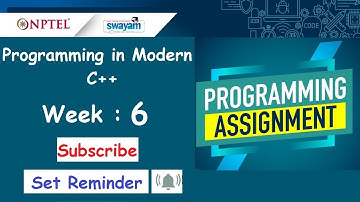 Programming in Modern C++ Week 6 Programming Assignments [ Jan-2022 with link NPTEL ]