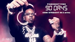 Finesse2Times - Goin Straight In 2 Slowed