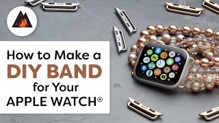 Make Your Own Apple Watch® Band For A Fraction Of The Price!