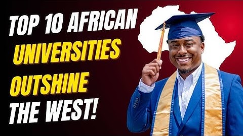 Top 10 Best Universities In Africa 2025 | World Rankings Revealed 
