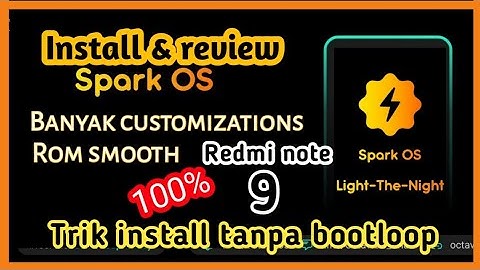 install and review custom rom spark os redmi note 9 merlin android 12 trick install without bootloop