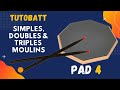 Tutobatt  vido pad  4  simples doubles et triples moulins