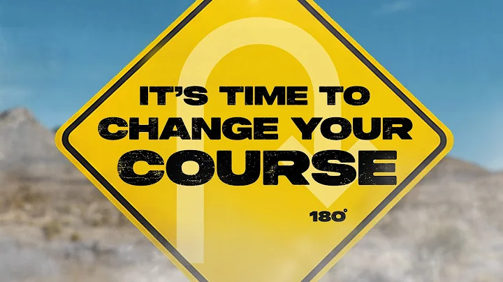 Its Time To Change Your Course