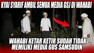 KYAI SYARIF BERHASIL AMBIL SELURUH MEDIA YANG DIPAKAI WAHABI...