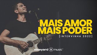 Mais Amor Mais Poder  - Louvor Ao Vivo - Intervinha 2022