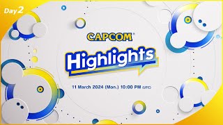 Capcom Highlights Day 2(ANZ)| 11 March 2024