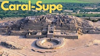 Exploring the Ancient Wonders of Caral-Supe, Peru