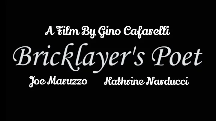 BRICKLAYER'S POET-  A Film By Gino Cafarelli