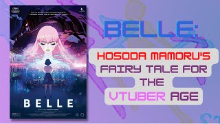 “Belle”: Hosoda Mamoru’s Fairy Tale for the VTuber Age
