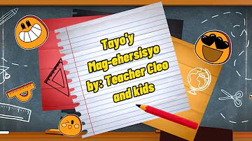 Tayo'y Mag-ehersisyo by: Teacher Cleo and kids