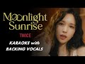 TWICE MOONLIGHT SUNRISE KARAOKE WITH BACKING VOCALS