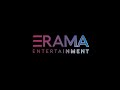 Introducing erama entertainment