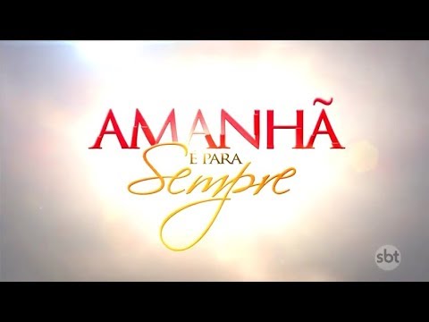 Abertura Amanhã É Para Sempre (SBT 2018) [HD]