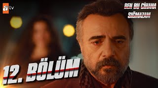 Ben Bu Cihana Sığmazam 12. Bölüm @atvturkiye