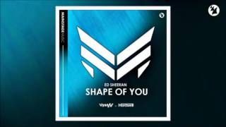 Ed Sheeran - Shape Of You (W&W Festival Mix vs. Hardwell Bigroom Edit)