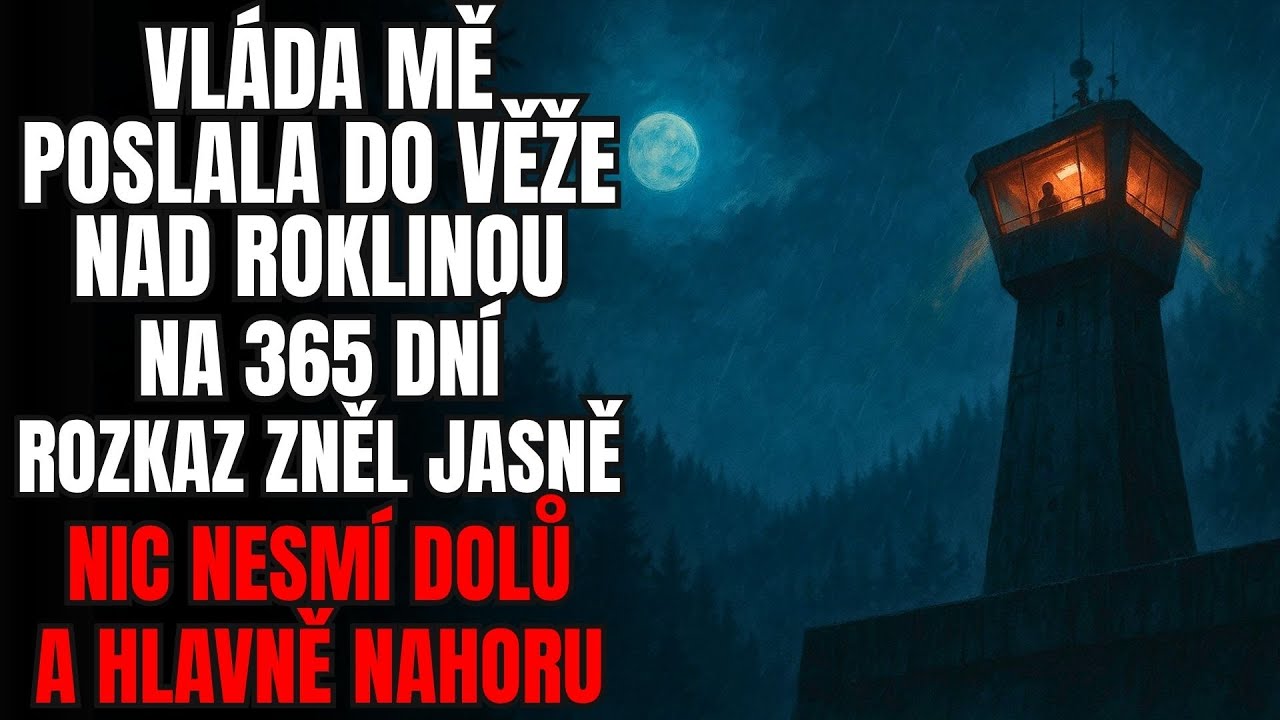 VLÁDA MĚ POSLALA DO VĚŽE NAD ROKLINU NA 365 DNÍ - CREEPYPASTA CZ