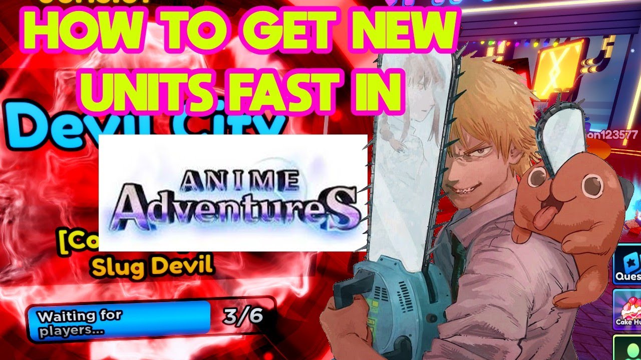 how to get chainsaw man units in anime adventures｜TikTok Search