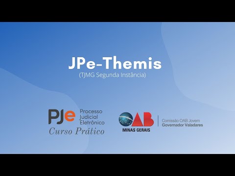 CURSO PRÁTICO - JPe-Themis - 2.ª Instância TJMG