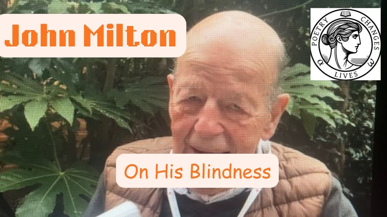 John Milton, Blindness & Faith | His “On His Blindness” Sonnet Explained | Poetry Changes Lives