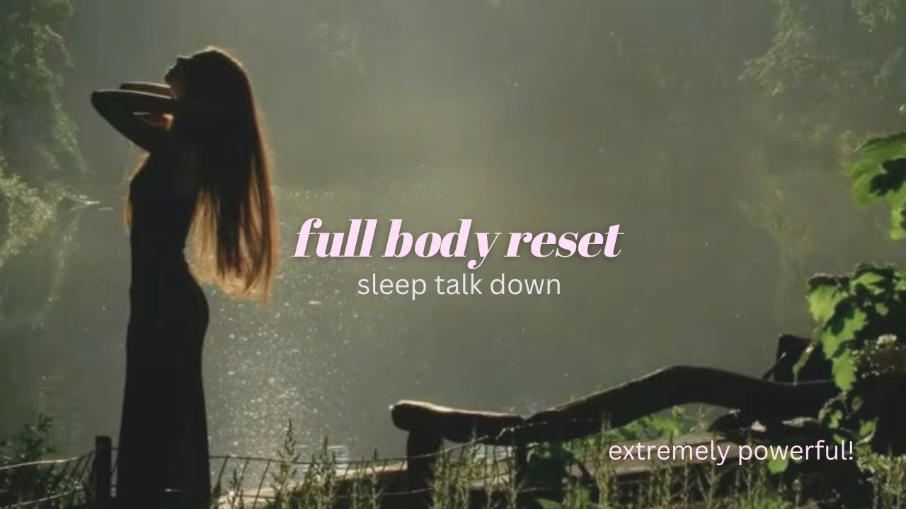 Full Body Reset ✨ nervous system healing & deep sleep meditation