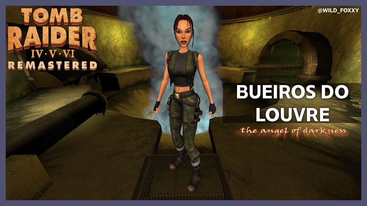 Bueiros do Louvre - Tomb Raider VI Remastered