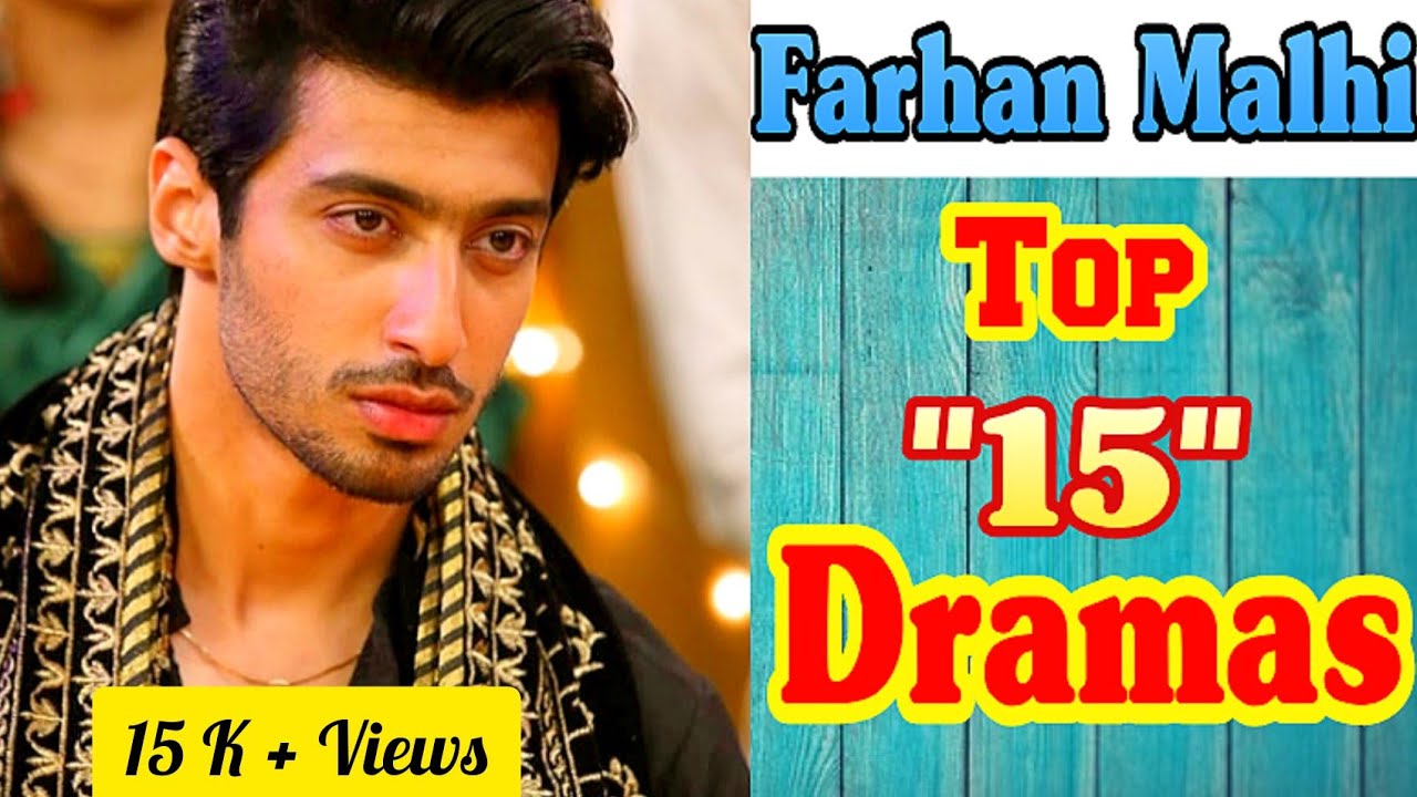 Download Top "15" Dramas of Farhan Ahmed Malhi || Farhan Malhi Best Dramas || Pakistani Actor || Drama List |