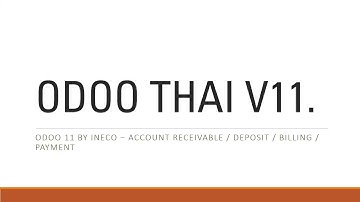 Step by Step Account Receivable / Deposit / Billing / Payment / Cheque - ODOO THAI V11