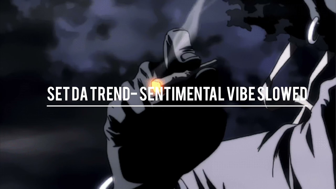 Set Da Trend -Sentimental Vibes (Slowed)
