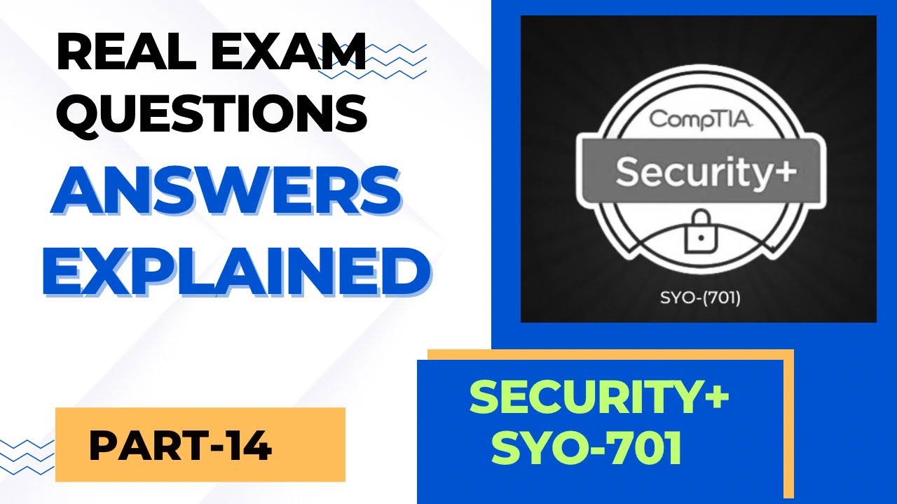 CompTIA Security+ SY0-701 Actual Exam Questions-Part 14 - YouTube