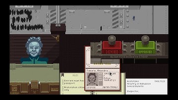 Adventures of a Border Security Guard - Papers, Please - Part 1