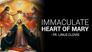Immaculate Heart of Mary ~ Fr. Linus Clovis