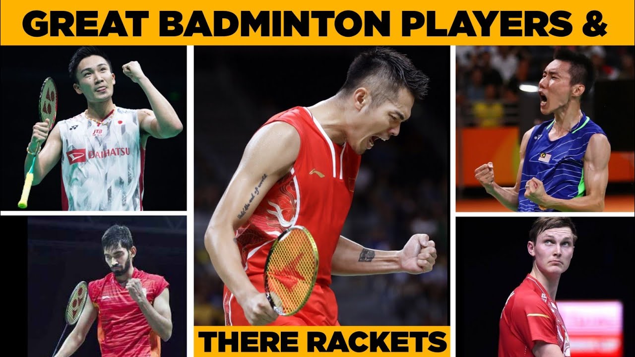 Great Badminton Players And There Racket Racket Used By