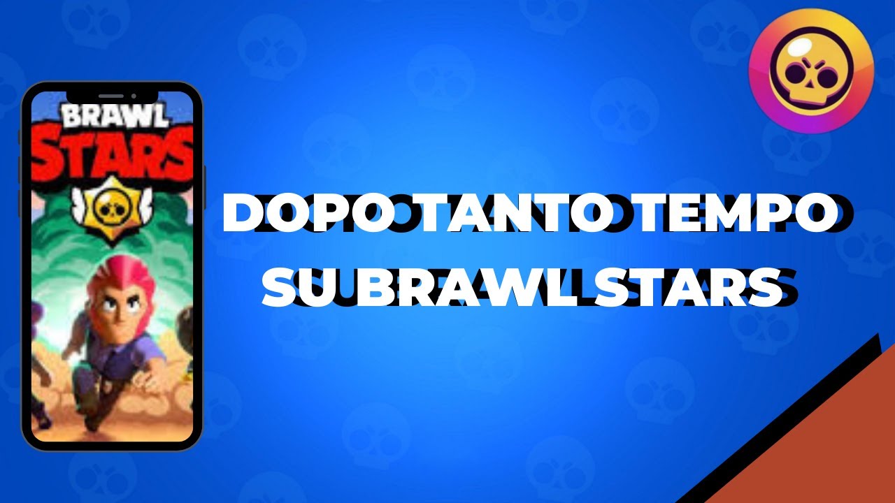 🔴DOPO TANTO TEMPO RITORNO SU Brawl Stars È SUCCEDE QUESTO!!😱 - YouTube