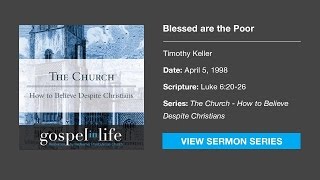 Blessed Are the Poor – Timothy Keller [Sermon] screenshot 3